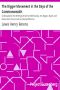 [Gutenberg 17480] • The Digger Movement in the Days of the Commonwealth / As Revealed in the Writings of Gerrard Winstanley, the Digger, Mystic and Rationalist, Communist and Social Reformer